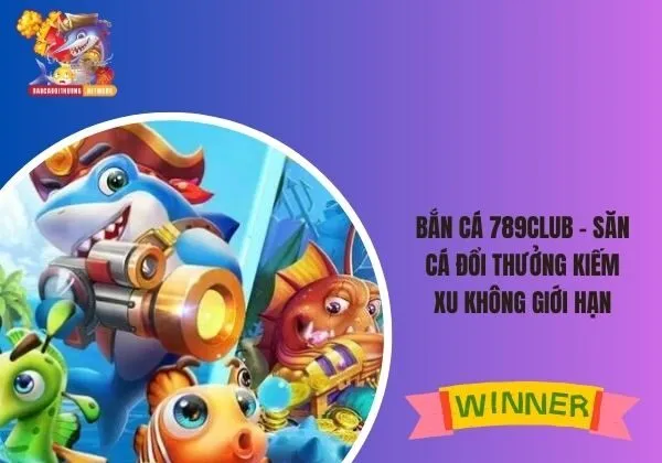 bắn cá 789club