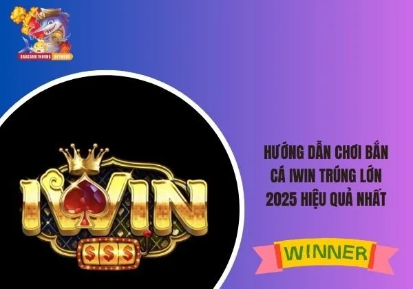 bắn cá Iwin